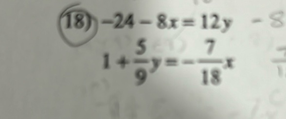 img of (18) \(-24 - 8x = 12y\)  \(1 + \frac{5}{9}y =...