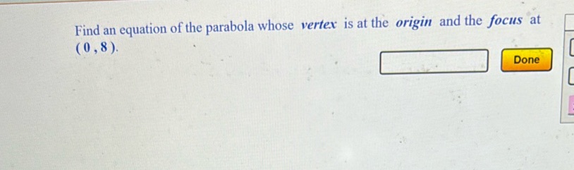 img of Find an equation of the parabola whose vertex is at the...