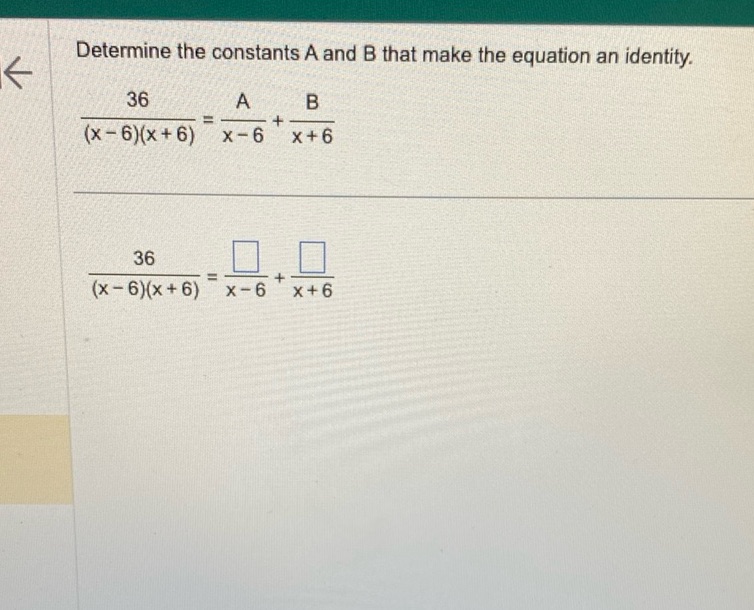 img of Determine the constants A and B that make the equation an...