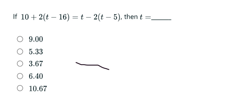 img of If $10 + 2(t - 16) = t - 2(t - 5)$, then $t =...