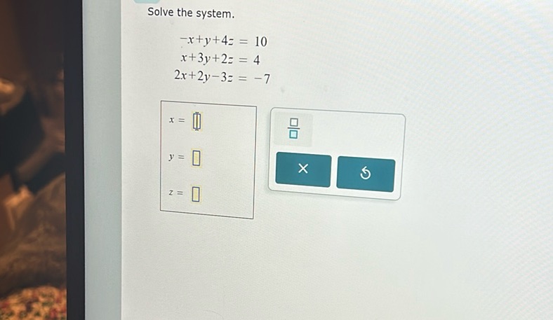 img of Solve the system.  \[ \begin{align*} -x + y + 4z &= 10...