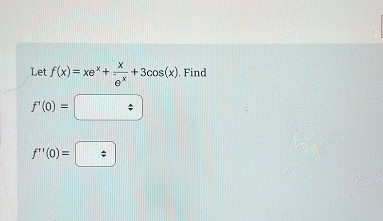 img of Let \( f(x) = xe^x + \frac{x}{e^x} + 3\cos(x) \). Find...