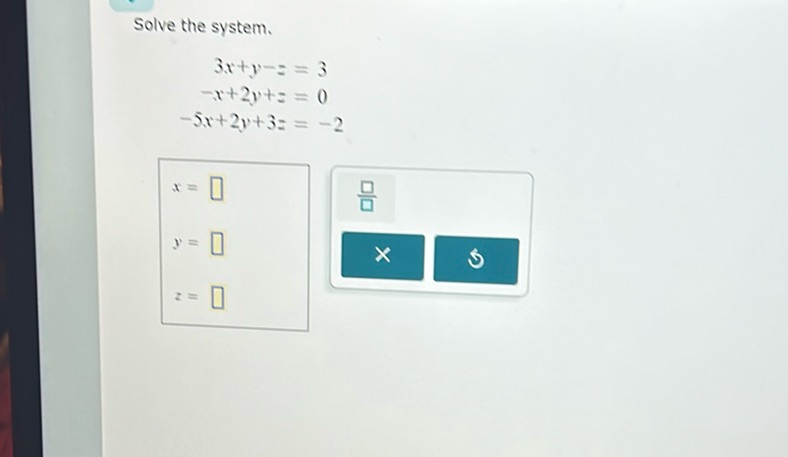 img of Solve the system.  \[ \begin{align*} 3x + y - z &= 3 \\...