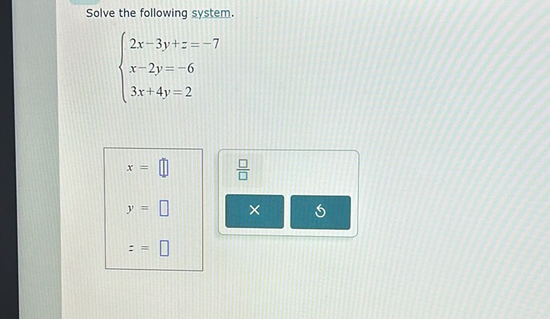 img of Solve the following system.  \[ \begin{cases} 2x - 3y + z...