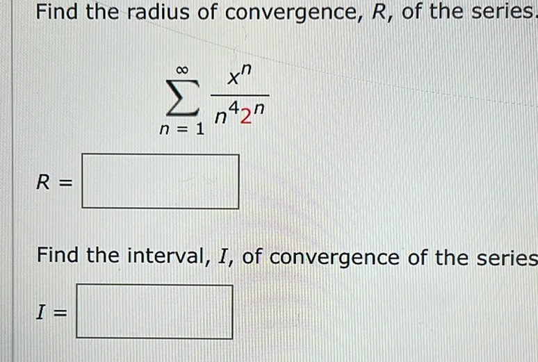 img of Find the radius of convergence, \( R \), of the series....