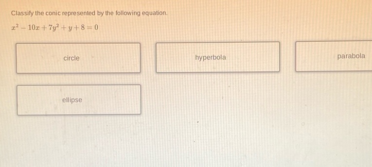 img of Classify the conic represented by the following equation....