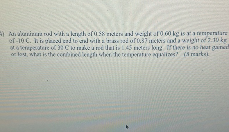 img of 4) An aluminum rod with a length of 0.58 meters and weight...