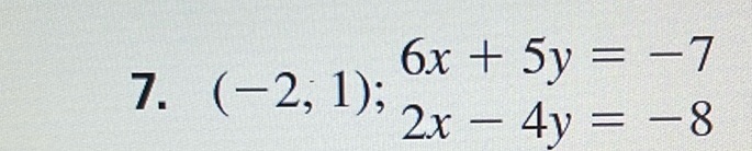 img of 7. \((-2, 1)\); \(\frac{6x + 5y = -7}{2x - 4y = -8}\)